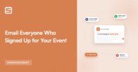 Announcement banner with an orange left panel reading 'Email Everyone Who Signed Up for Your Event' and an 'ANNOUNCEMENT' badge; right side shows a white message card surrounded by attendee icons and dotted concentric circles.